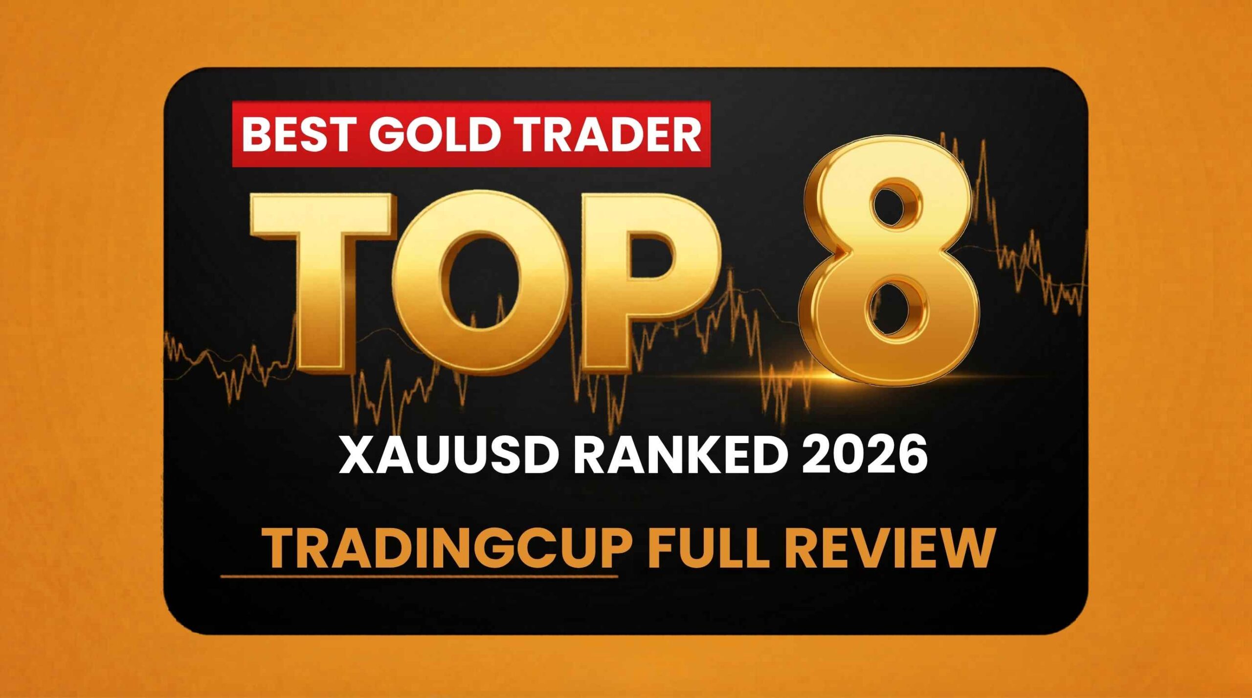 Best Gold Trader in the World: Top 8 XAUUSD Ranked (2026)